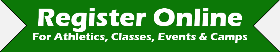 Register Online for Athletics, Classes, Events & Camps